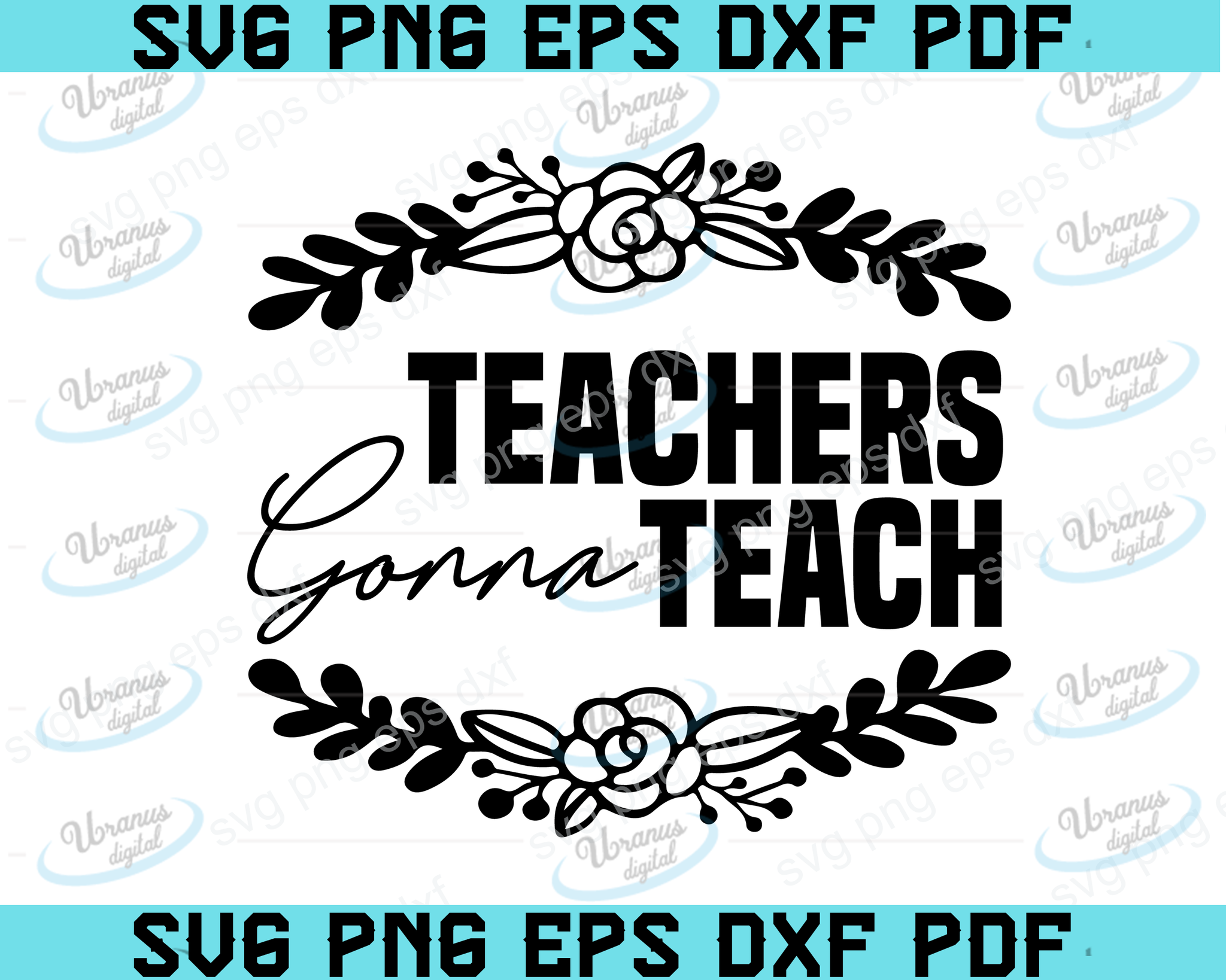 Download Teachers Gonna Teach Svg Teacher Svg Teacher Appreciation Teacher S Uranusdigital