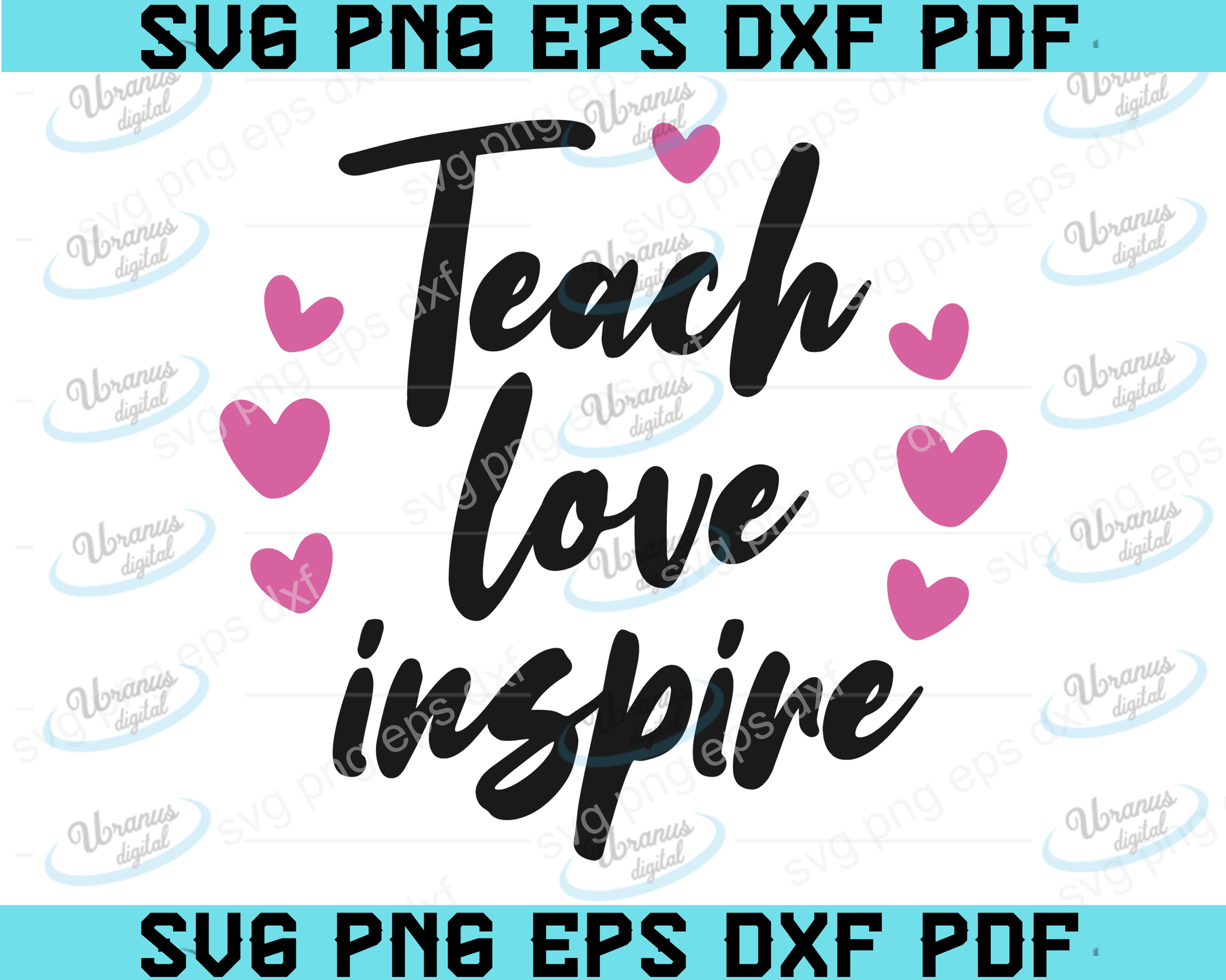 Teach Love Inspire Svg Teacher Svg Teaching Svg Teacher Shirt Svg Uranusdigital