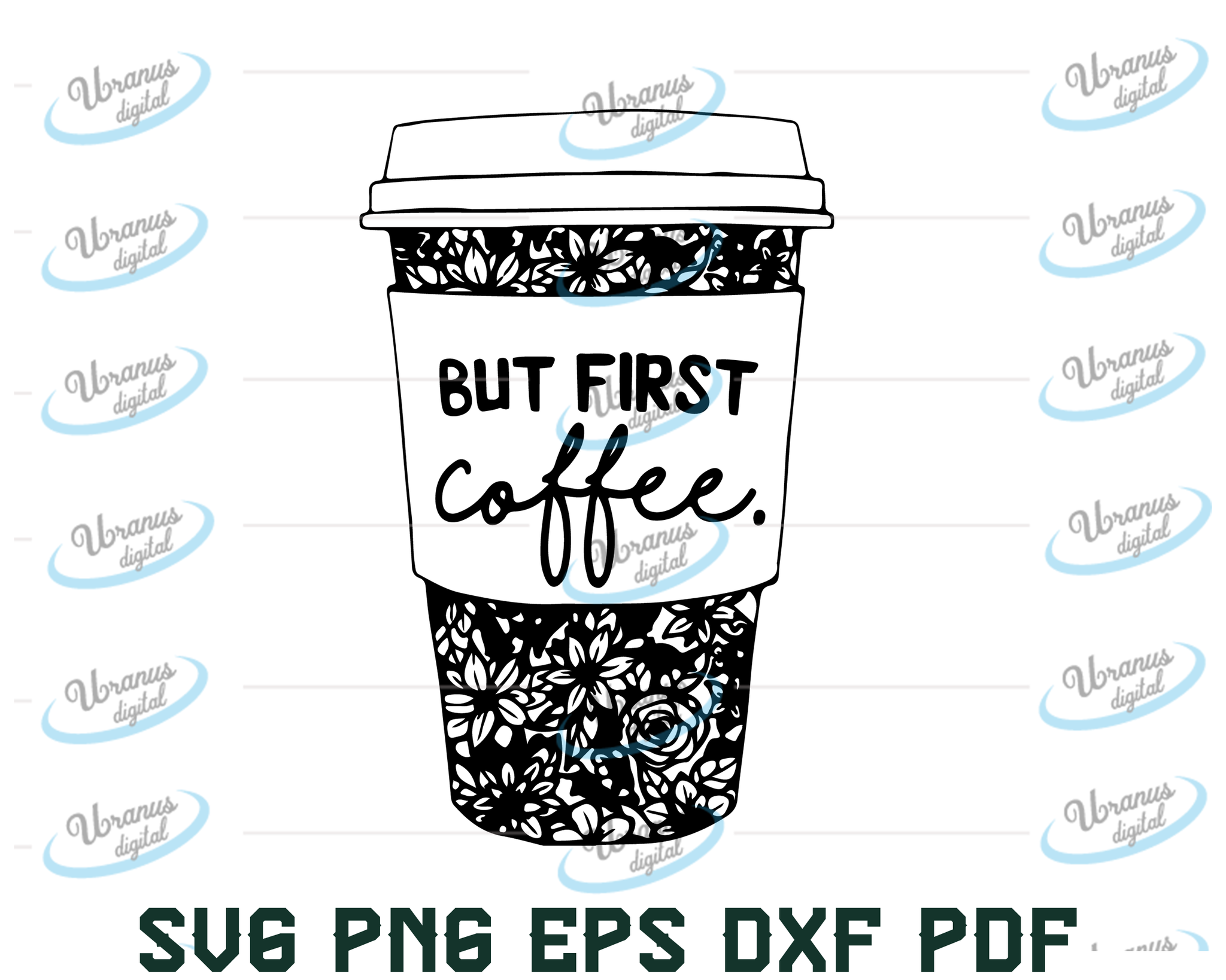 But First Coffee Svg But First Coffee Quotes Cover Svgs Coffee Lov Uranusdigital