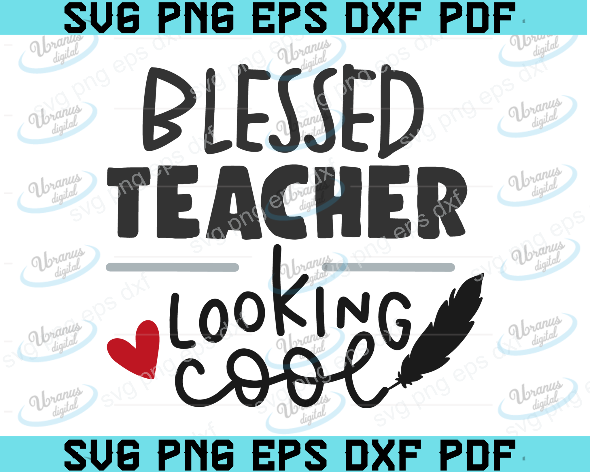 Download Blessed Teacher Looking Cool Svg Teacher Svg Best Teacher Ever Svg Uranusdigital