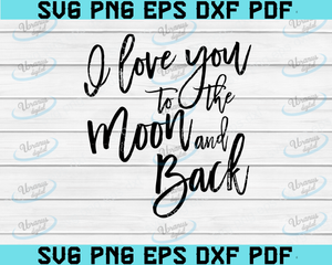 Download I Love You To The Moon And Back Svg Cut File Printable Vector Image Fo Uranusdigital