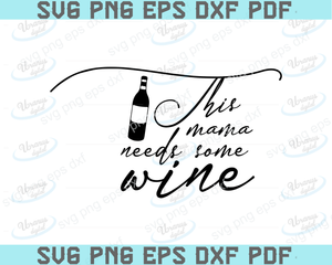 Download Mama Needs Some Wine Svg Wine Life Mom Svg Wine Svg Mom Fuel Svg Uranusdigital