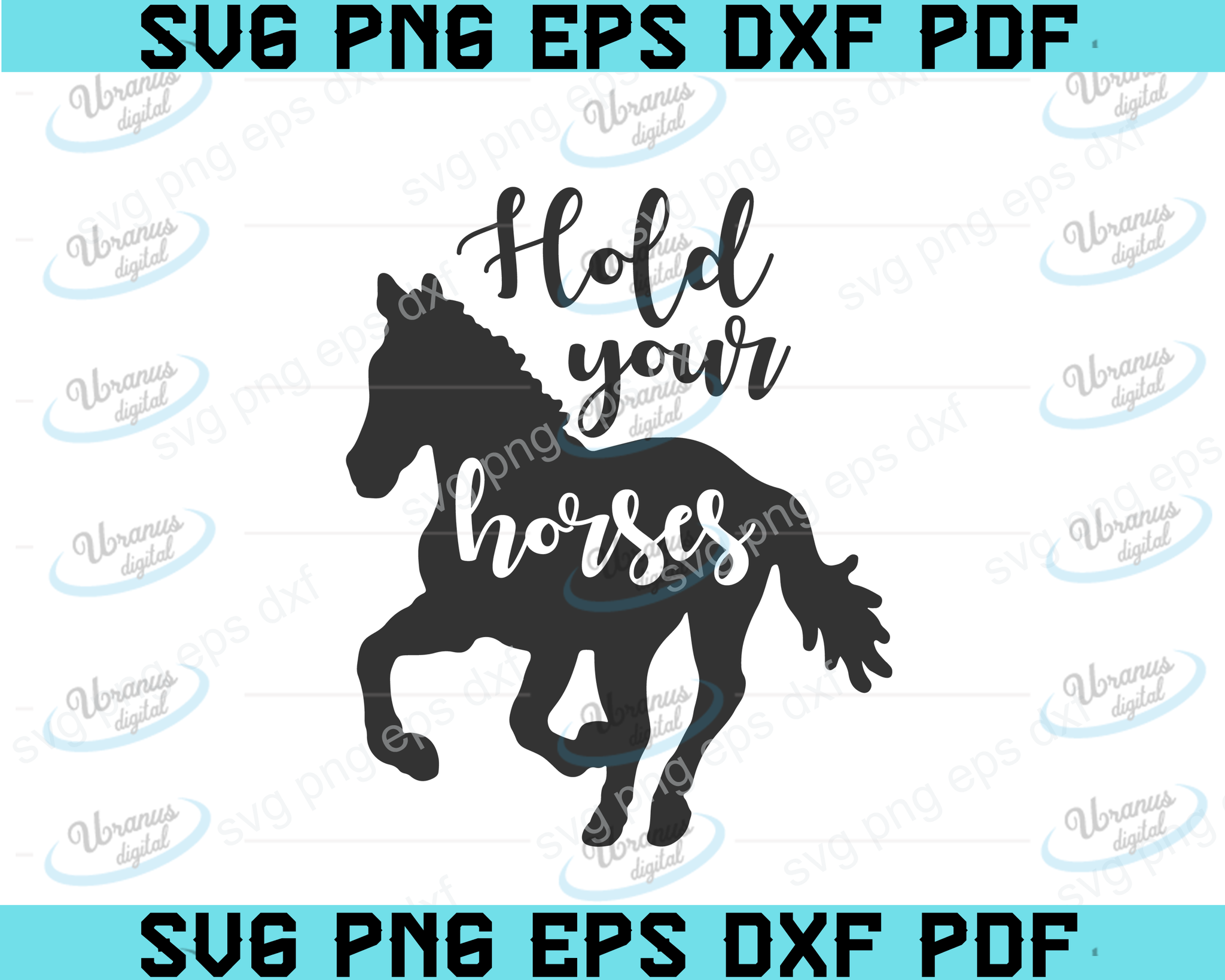 Hold Your Horses Svg Dxf Eps Png Files For Cutting Machines Cameo Cric Uranusdigital