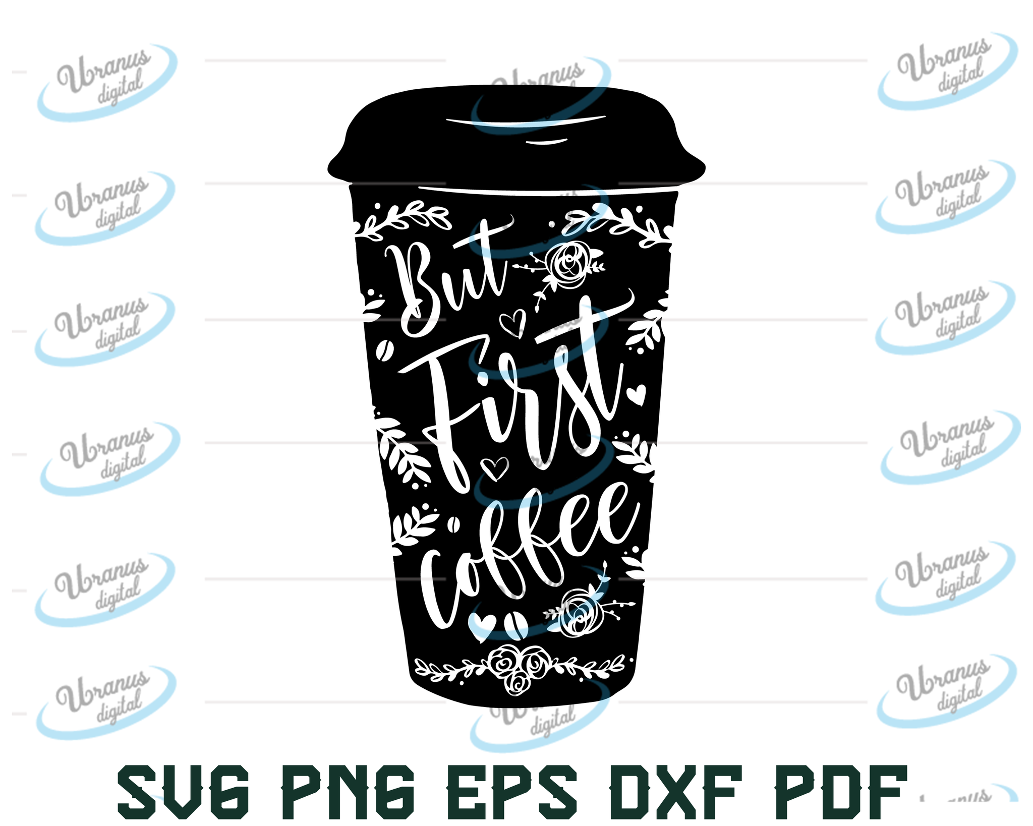 Download But First Coffee Svg But First Coffee Quotes Cover Svgs Coffee Lov Uranusdigital