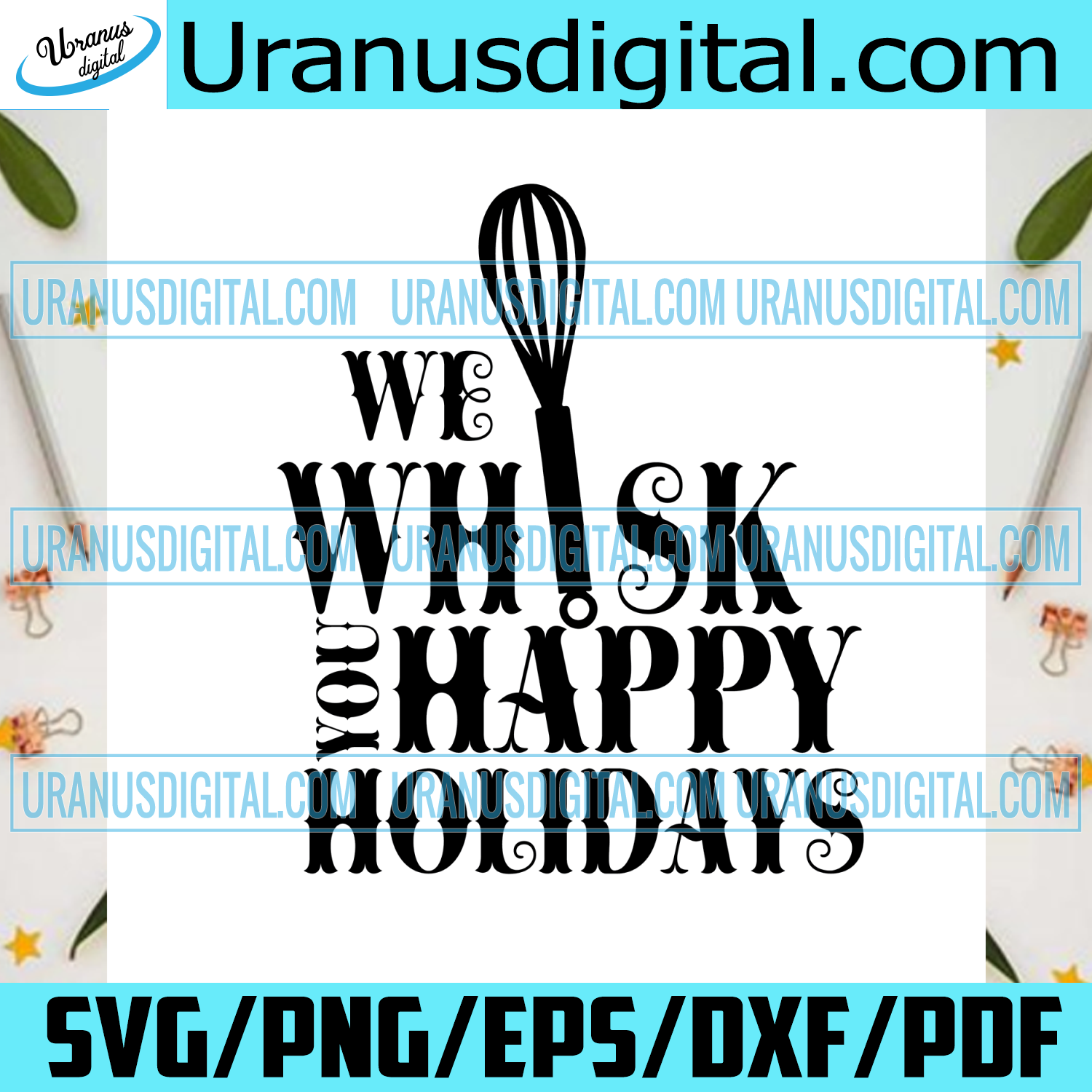 Download We Whisk You You A Happy Holidays Christmas Svg Baking Svg Kitchen Uranusdigital