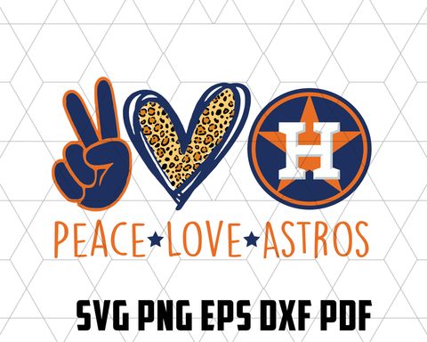 Peace Love Astros Svg Svg Files For Silhouette Files For Cricut Svg Uranusdigital