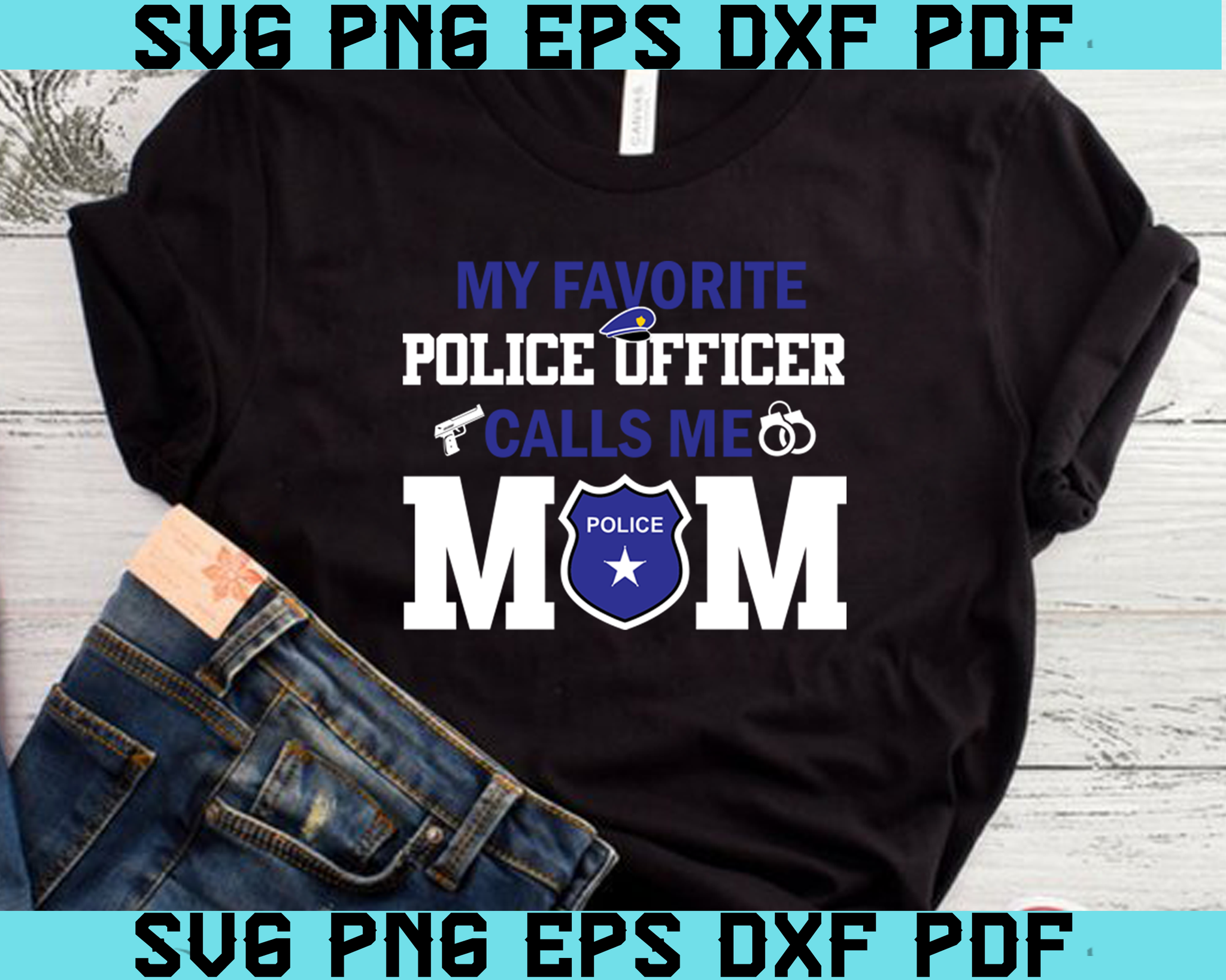 Download My Favorite Police Officer Calls Me Mom Svg Mom Svg Sayings Mothers D Uranusdigital