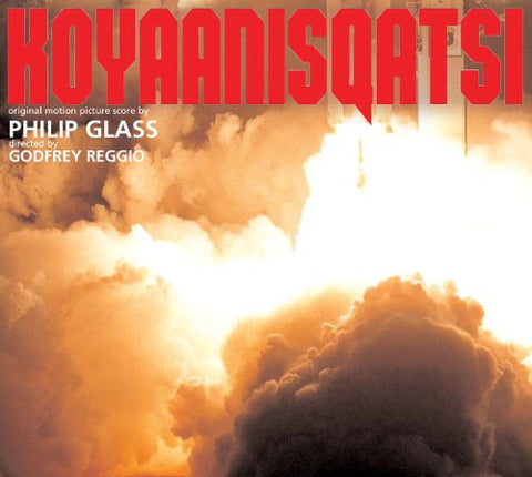 Glass: Koyaanisqatsi - Complete Original Soundtrack