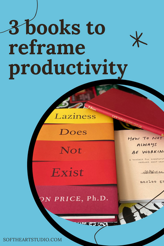 3 books to help you reframe productivity