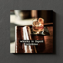 Carica l&#39;immagine nel visualizzatore di Gallery, Whisky is liquid sunshine