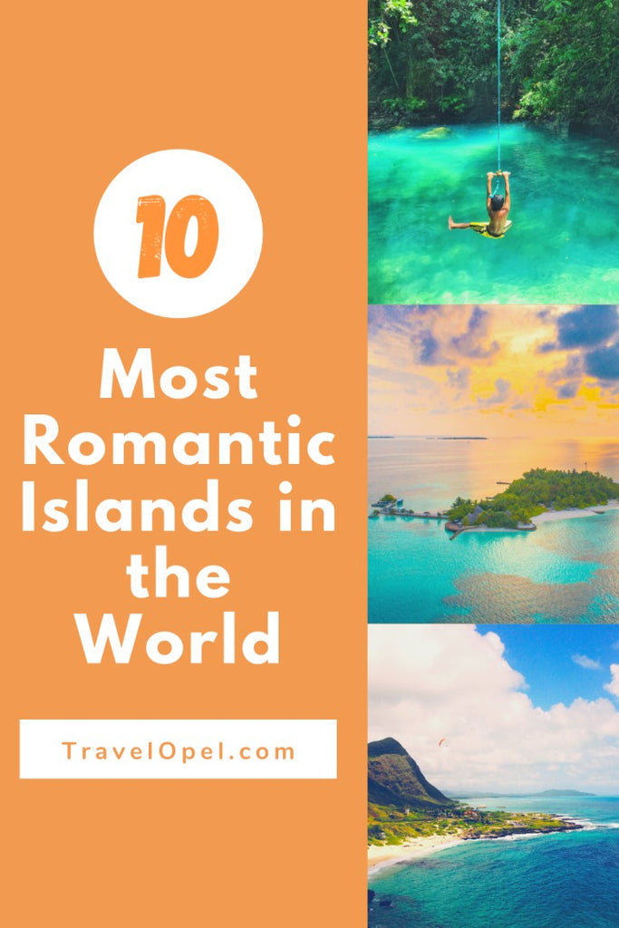 Most Romantic Islands in the World
