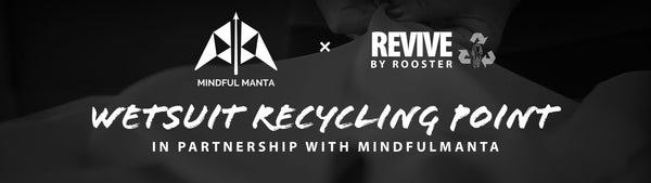 Mindful Manta Wetsuit Recycling Rooster Revive