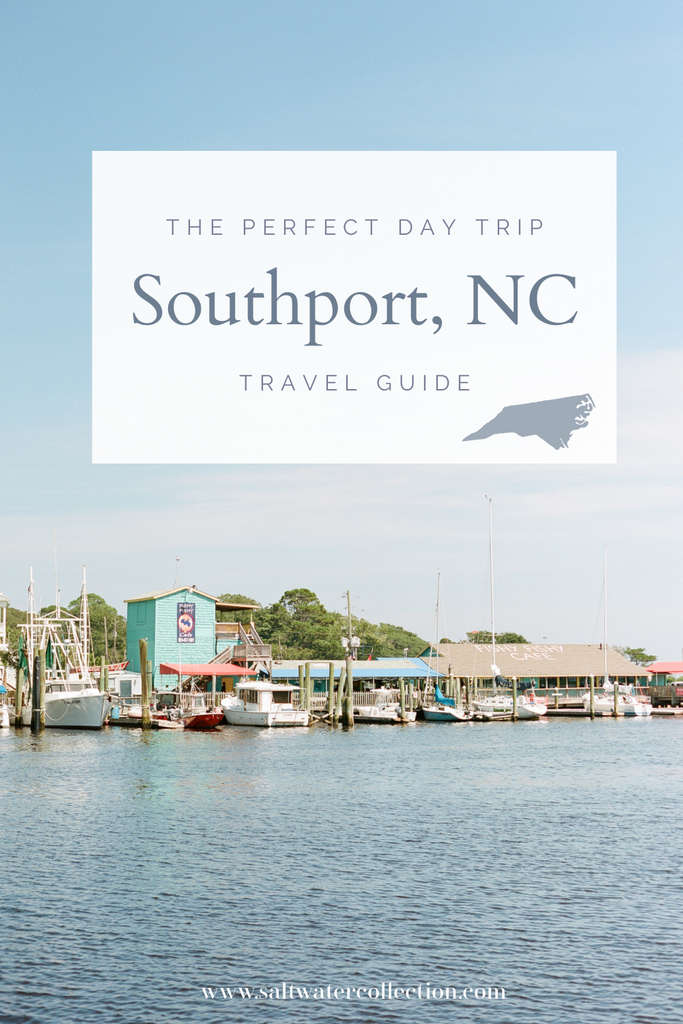 The Perfect Day Trip to Southport, NC Saltwater Collection