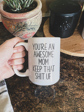 You're an Awesome Mom! Mug
