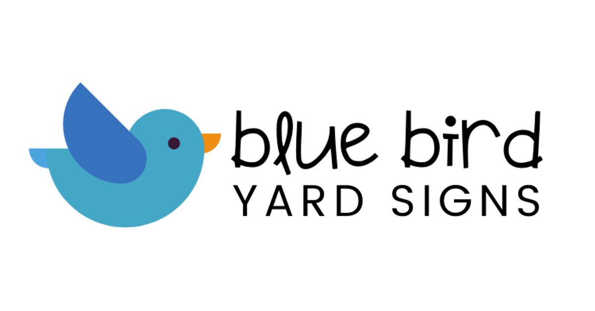 Blue Bird Yard Signs