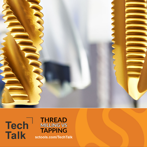 Thread Milling vs Tapping - SCTools TechTalk