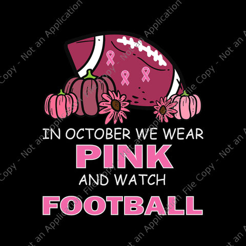 Cardinals In October We Wear Pink SVG, NFL Football Team Breast