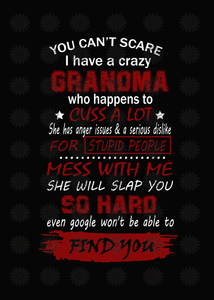 Download I Can T Scare I Have A Crazy Grandma Who Happens To Cuss A Lot Svg Gr Buydesigntshirt