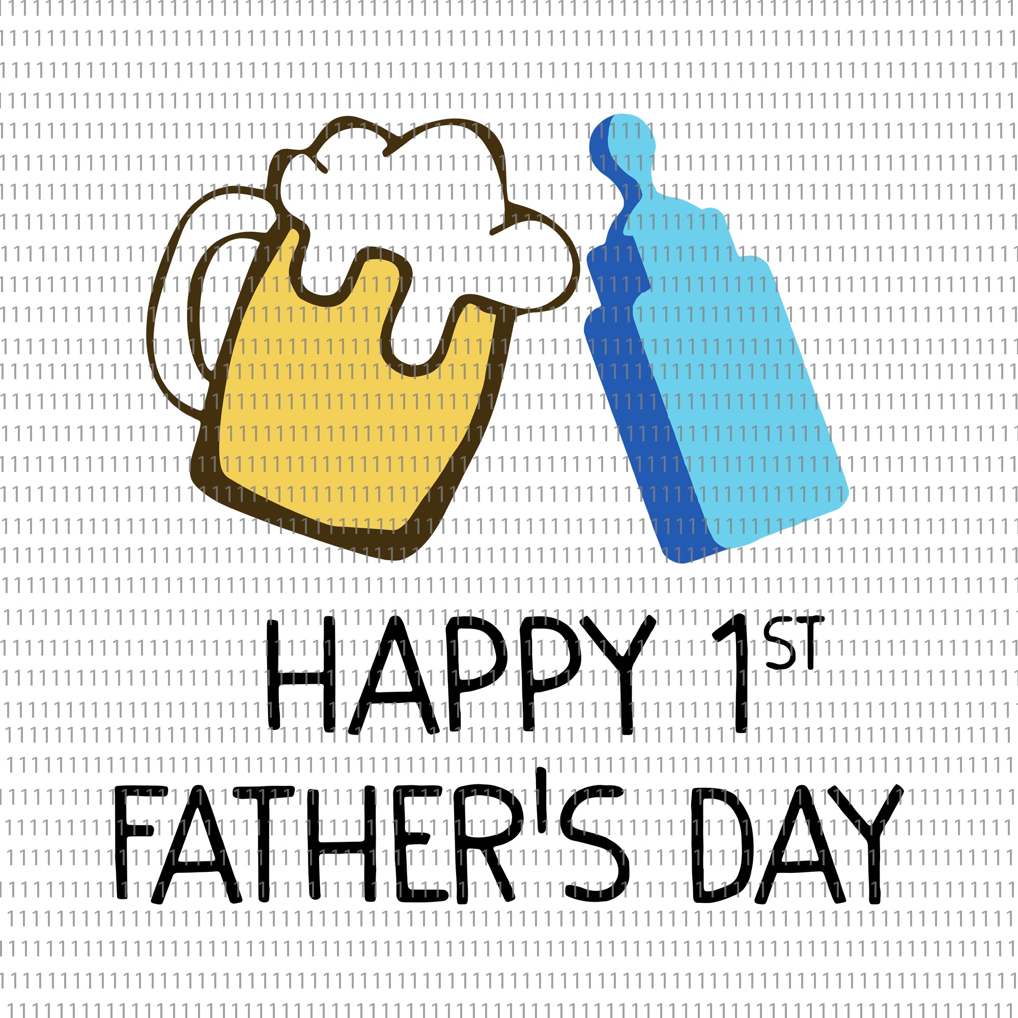 Happy Father Day Svg Happy 1 St Father S Day Svg Happy 1 St Father S Buydesigntshirt