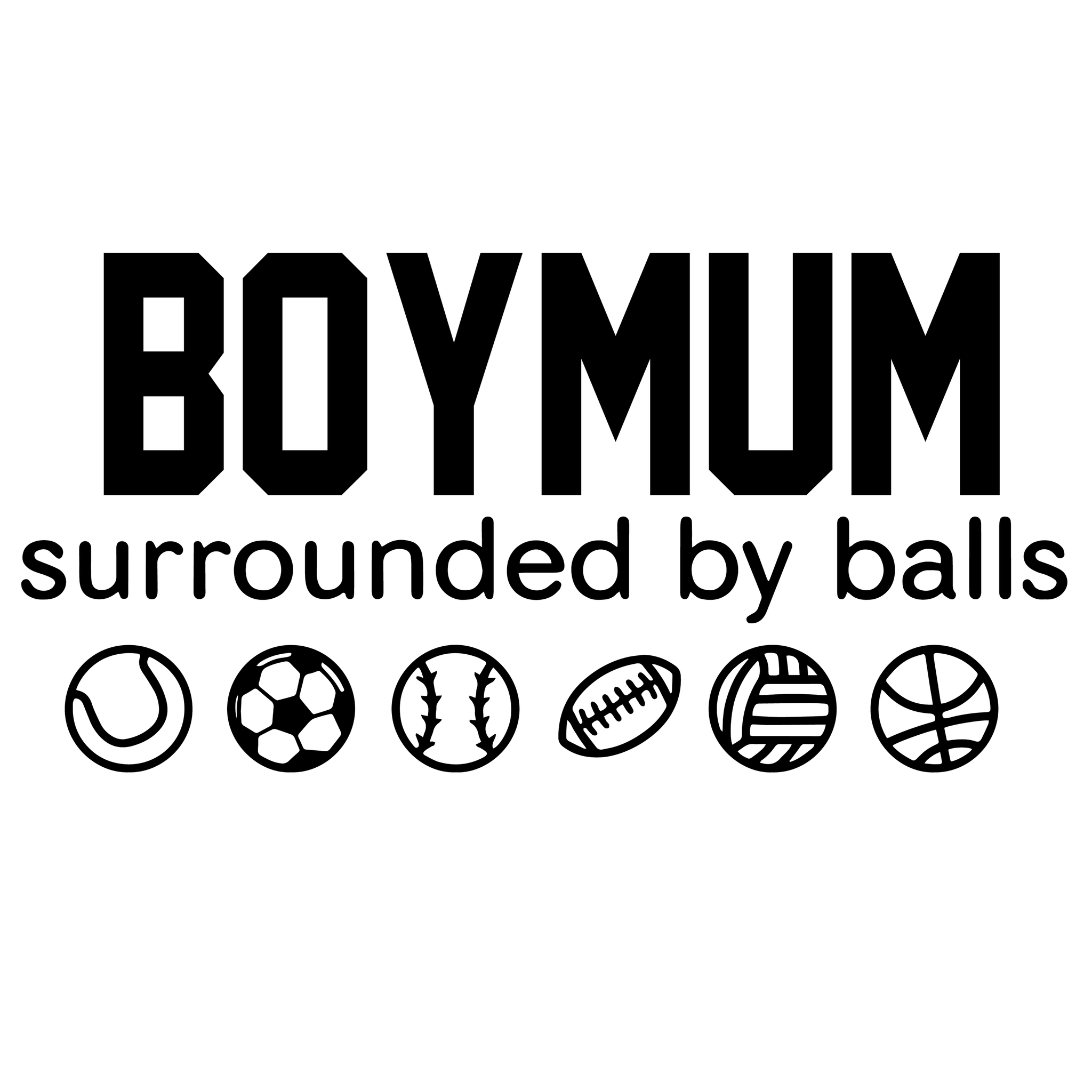 Download Boy Mom Surrounded By Balls Svg Boy Mom Surrounded By Balls Boy Mom Buydesigntshirt