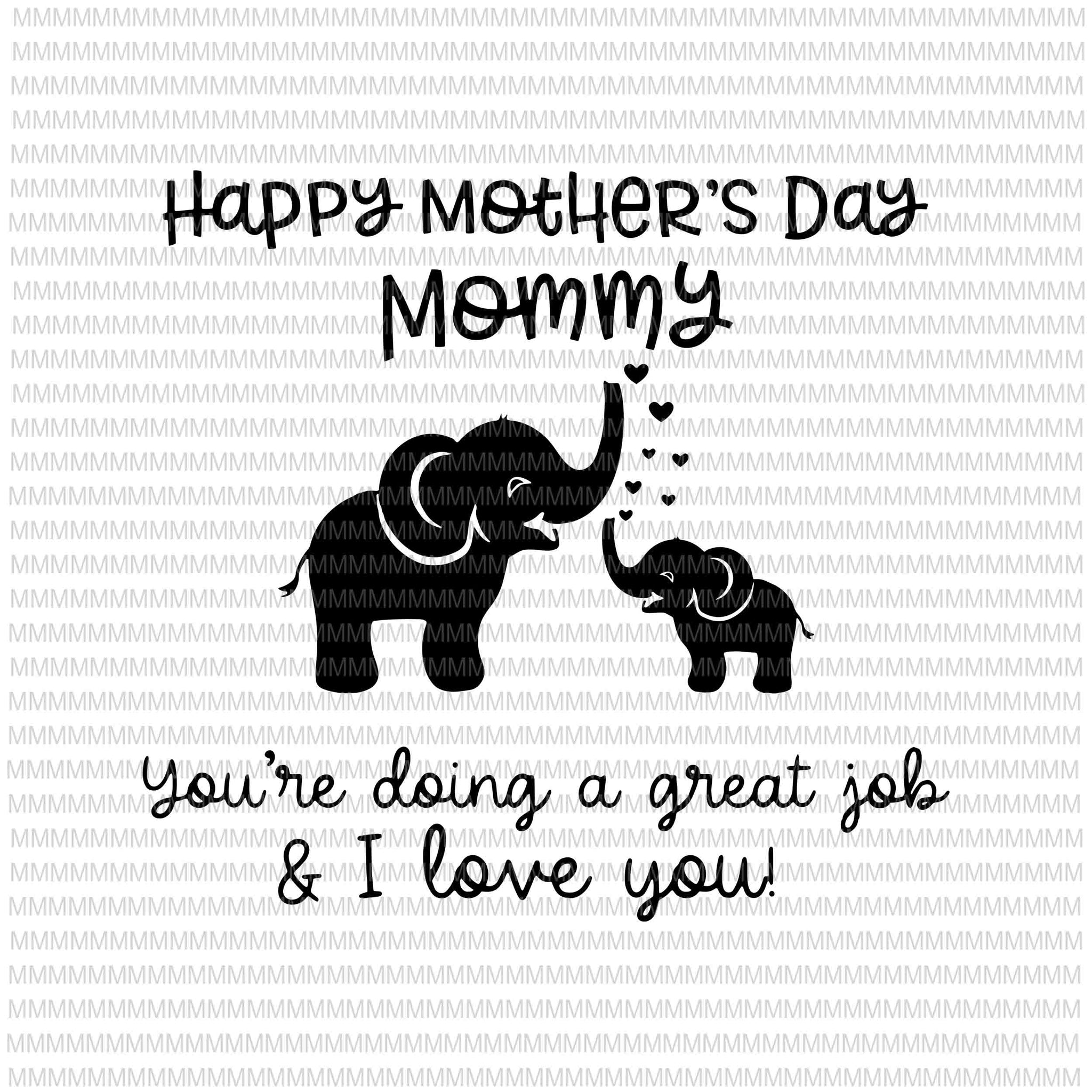 Download Happy Mother S Day Mommy You Re Doing A Great Jok And I Love You Svg Buydesigntshirt