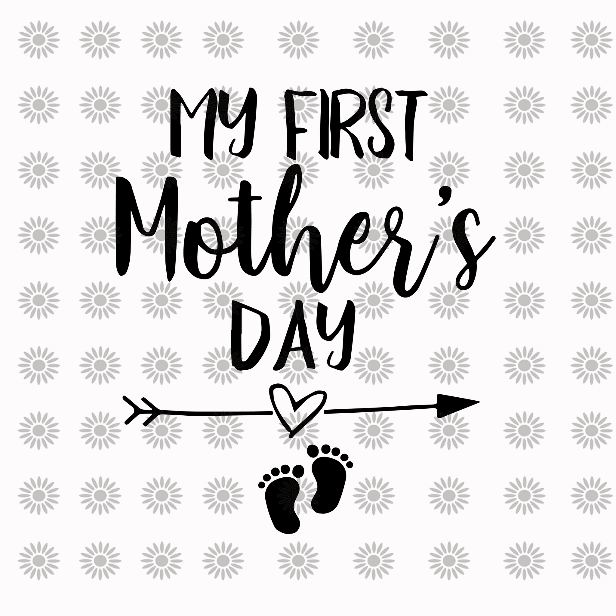 Download My First Mother S Day Svg My First Mother S Day My First Mother S Da Buydesigntshirt