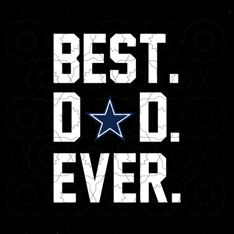 Best Dad Ever Dallas Cowboys NFL Svg, Football Svg, Cricut F - Inspire  Uplift