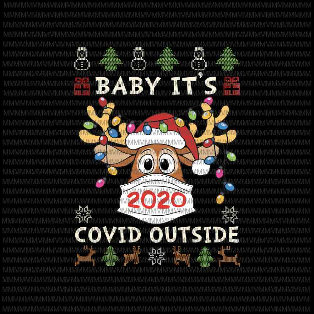 Download Baby It S Covid Outside Svg Reindeer Ugly Christmas Sweater Svg Rein Buydesigntshirt