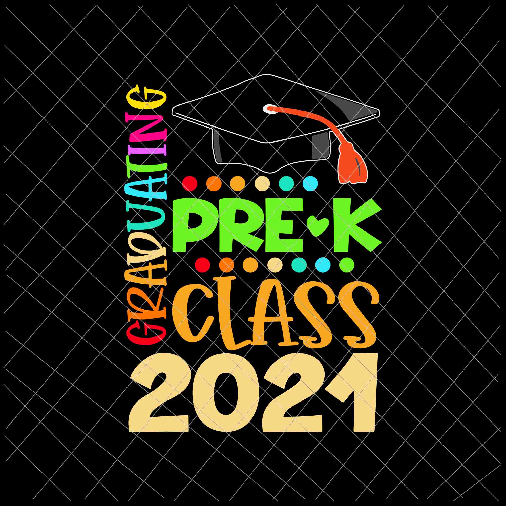 Pre K Graduation Class 2021 Svg Grad Graduating Pre K Class 2021 Svg Buydesigntshirt