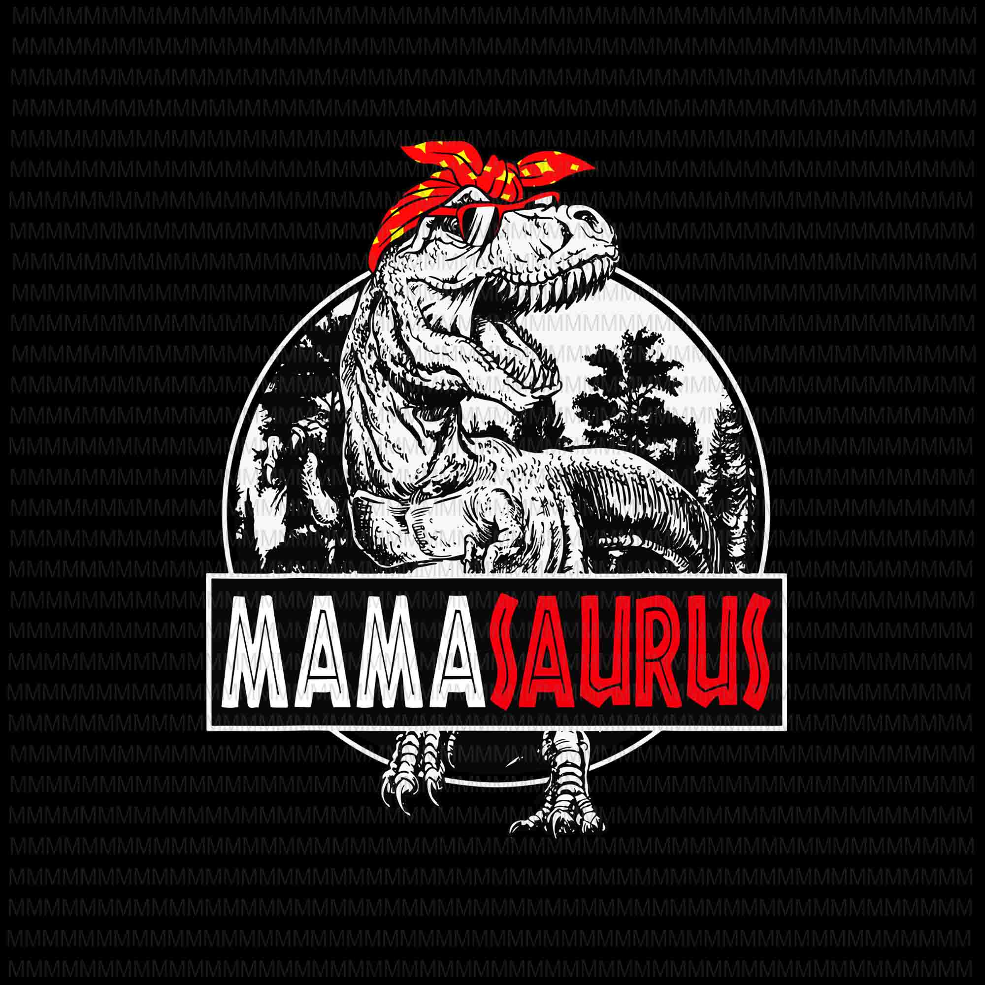 Download Mamasaurus Svg T Rex Dinosaur Funny Mama Saurus Svg Mothers Day Svg Buydesigntshirt