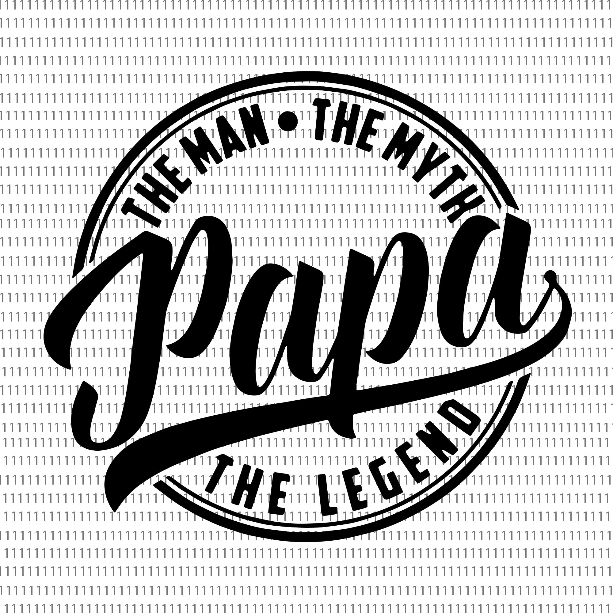 The Man The Myth Papa The Legend Svg Dad Svg Father Svg Father S Da Buydesigntshirt