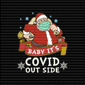 Download Baby It S Covid Outside Svg Santa Wearing Mask Svg Santa Claus Mask Buydesigntshirt