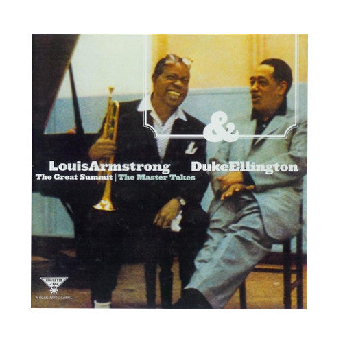 Louis Armstrong And Duke Ellington The Great Summit The Master Takes Pretty Things And Cool Stuff 