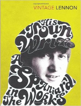 Vintage Lennon In His Own Write A Spaniard In The Works John Lenn Pretty Things Cool Stuff