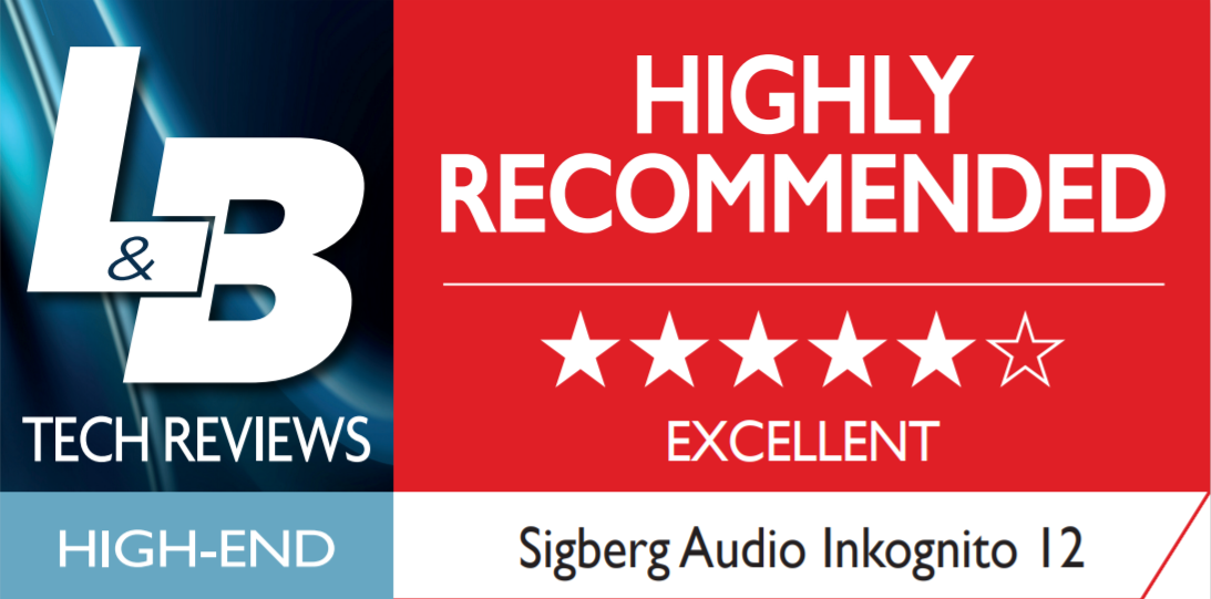Sigberg Audio Inkognito 12 Lyd og Bilde (LB Tech reviews) Highly recommended (5 av 6 stjerner) Award badge