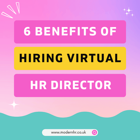 6 Benefits of Hiring a Virtual HR Director for UK Small Businesses