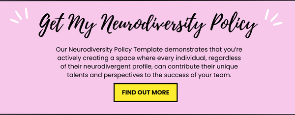 Neurodiversity Policy for UK businesses