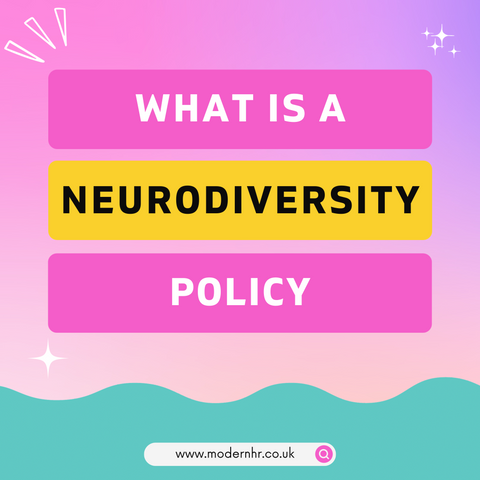 What is a Neurodiversity Policy? HR policies for the workplace in UK Businesses