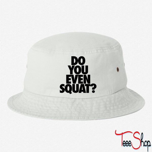 DO YOU EVEN SQUAD BUCKET HAT
