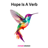 Future Crunch - Hope is A Verb Podcast Series