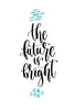 The future is bright Poster Kunstdruck - Typografie, KUNST-ONLINE Wandbild