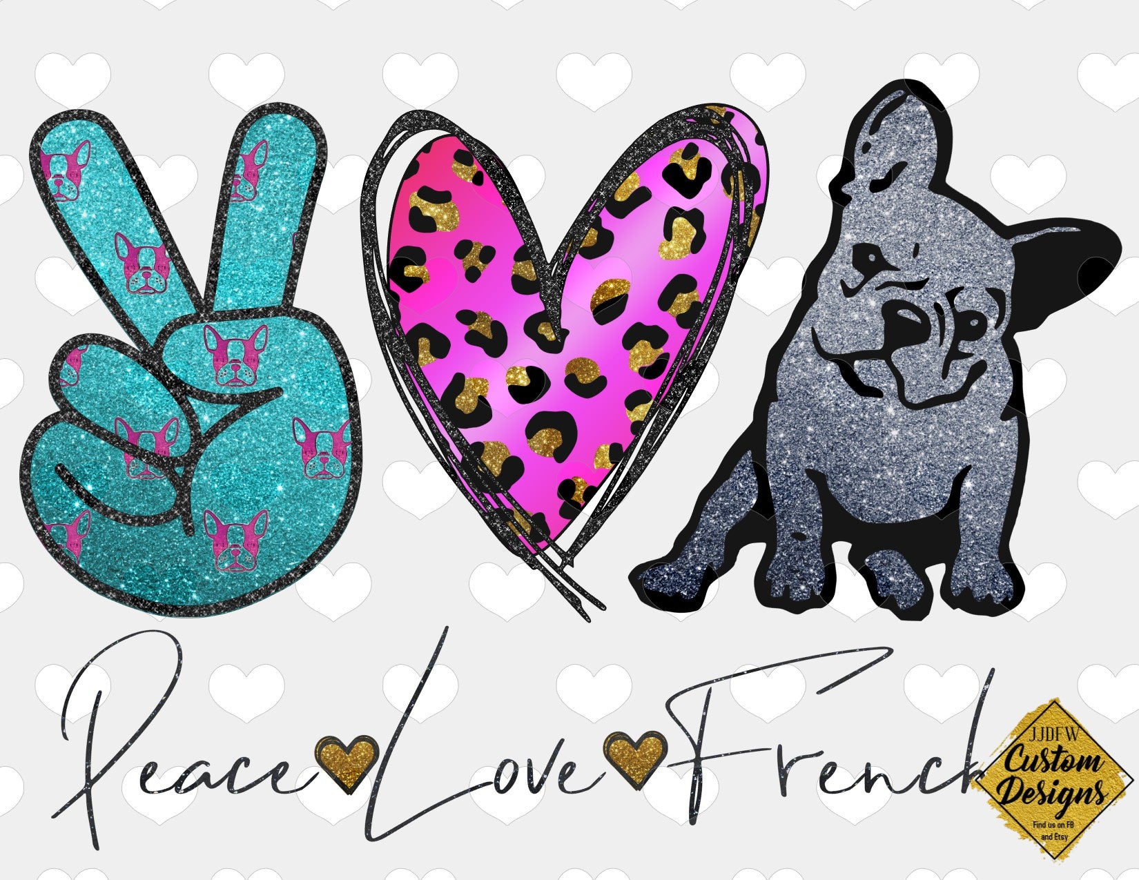 Download Peace Love Frenchies Digital Design Jjdfw Custom Designs