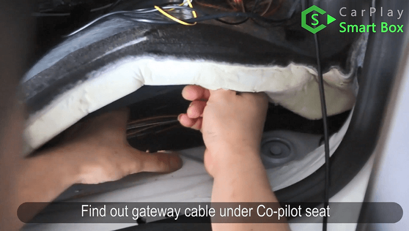 6.Find out gateway cable under Co-pilot seat.