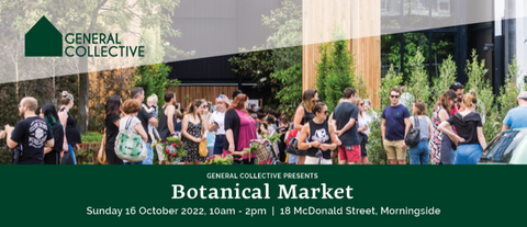 Botanical Market | Glasshouse Auckland | Sunday 16 October 2022