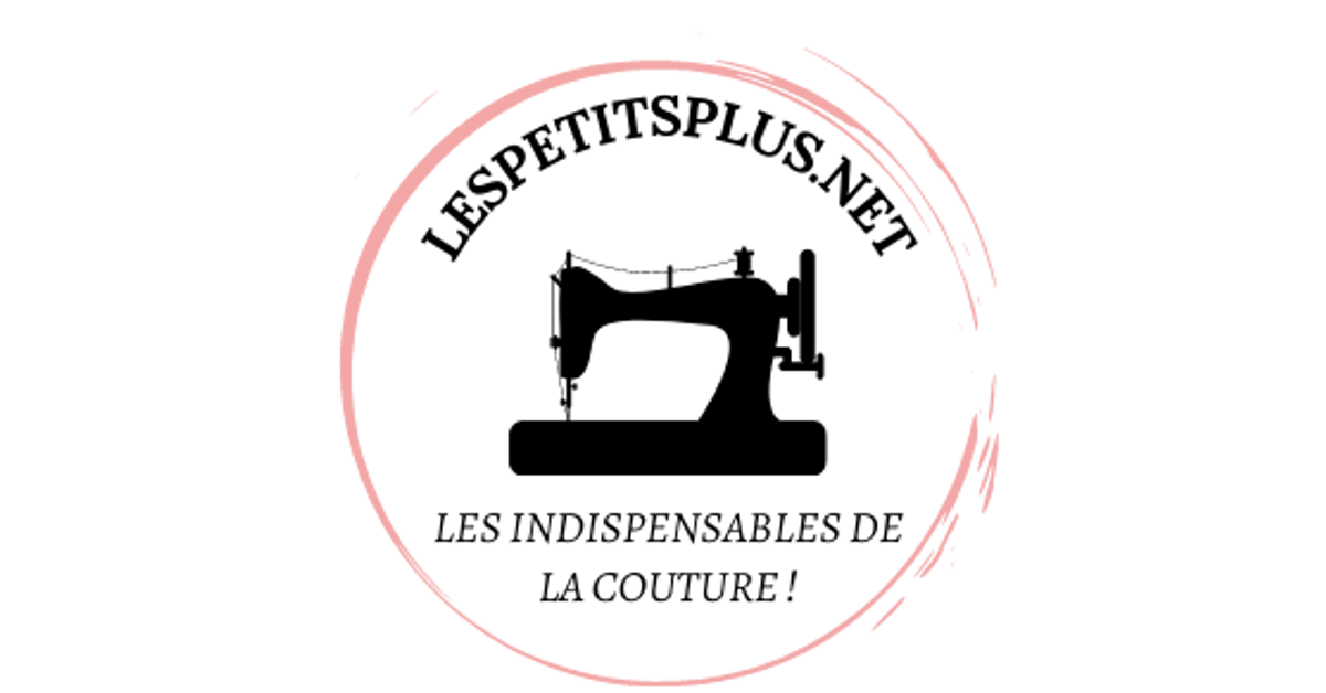 LesPetitsPlus - Accessoires Coutures Indispensables
