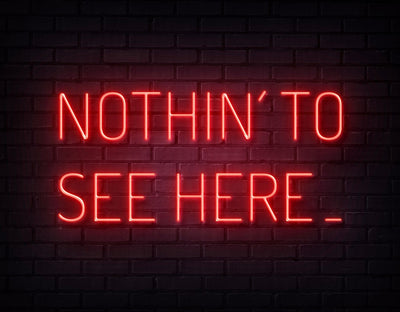 Nothin' To See Here Red Neon 75cm - Artivation