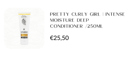 PRETTY CURLY GIRL | INTENSE MOISTURE DEEP CONDITIONER /250ML