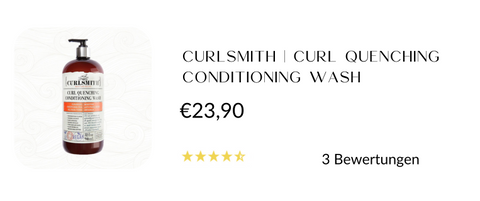 CURLSMITH | CURL QUENCHING CONDITIONING WASH Lockenshampoo für Locken, Wellen, Kinky, Afro Haare Lockenwelt