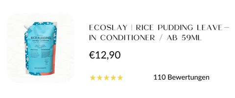 ECOSLAY | RICE PUDDING LEAVE-IN CONDITIONER mit Proteinen für Dein Lockiges Haar