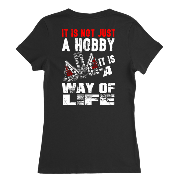 It IS NOT JUST A HOBBY IT IS A WAY OF LIFE DRAG RACING T-SHIRTS!